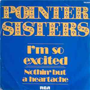 Pointer Sisters - I'm So Excited / Nothin' But A Heartache