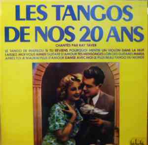 Ray Taver - Les Tangos De Nos 20 Ans