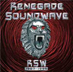 Renegade Soundwave - RSW 1987-1995