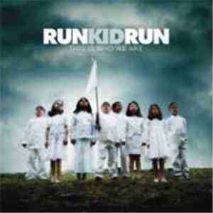 Run Kid Run - This Is Who We Are