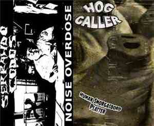 Serrando Codos / Hog Caller - Noise Overdose / Human Smorgasbord Platter