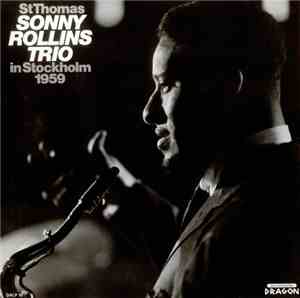 Sonny Rollins Trio - St Thomas - Sonny Rollins Trio In Stockholm 1959