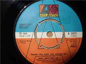 Soul Brothers Six - Thank You Baby For Loving Me / Somebody Else Is Loving  ...