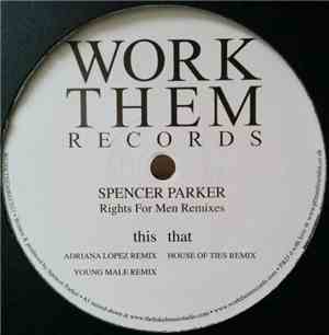 Spencer Parker - Rights For Men Remixes