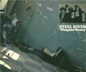 Steel River - Weighin' Heavy