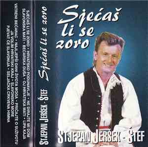 Stjepan Jeršek - Štef - Sjećaš Li Se Zoro