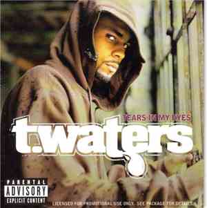 T. Waters - Tears In My Eyes