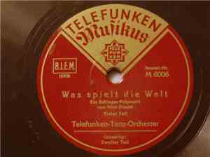 Telefunken-Tanz-Orchester - Was Spielt Die Welt
