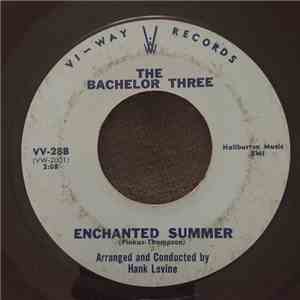 The Bachelor Three - Enchanted Summer / Lover Man