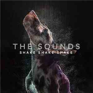 The Sounds - Shake Shake Shake