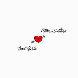 The Star Sisters - Bad Girls