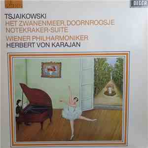 Tsjaikowski - Wiener Philharmoniker, Herbert von Karajan - Het Zwanenmeer,  ...