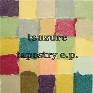 Tsuzure - Tapestry E.P.