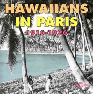 Various - Hawaiians In Paris 1916-1926
