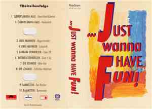 Various - ...Just Wanna Have Fun!
