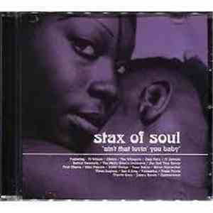Various - Stax Of Soul / Ain't That Lovin' You Baby