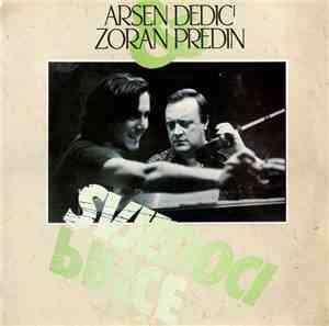 Arsen Dedić & Zoran Predin - Svjedoci - Priče