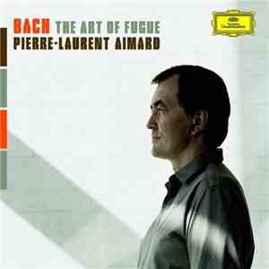 Bach - Pierre-Laurent Aimard - Die Kunst Der Fuge