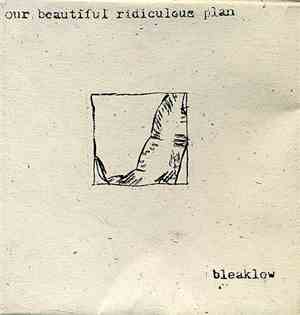 Bleaklow - Our Beautiful Ridiculous Plan