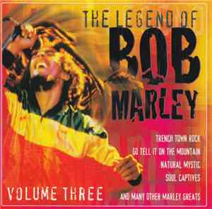 Bob Marley - The Legend Of Bob Marley Volume Three