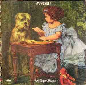 Bob Seger System - Mongrel