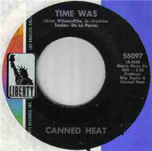 Canned Heat - Time Was / Low Down