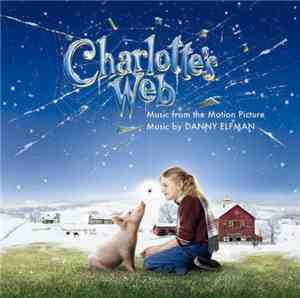 Danny Elfman - Charlotte's Web (Music From The Motion Picture)