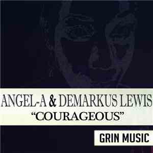 Demarkus Lewis & Angel-A - Courageous