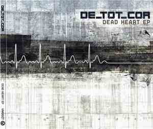 De_Tot_Cor - Dead Heart EP