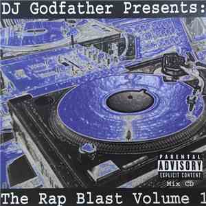 DJ Godfather - DJ Godfather Presents: The Rap Blast Volume 1