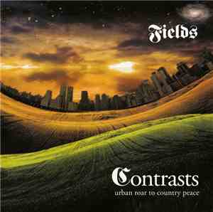 Fields  - Contrasts Urban Roar To Country Peace