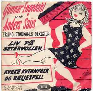 Gunnar Engedahl Og Anders Saus M/ Erling Stordahls Orkester - Liv På Seterv ...