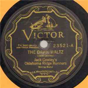Jack Cawley's Oklahoma Ridge Runners - The Dawn Waltz / White River Stomp