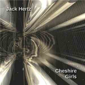 Jack Hertz - Cheshire Girls