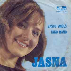 Jasna - Zašto Svićeš Tako Rano / Varalica
