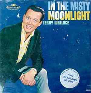 Jerry Wallace - In The Misty Moonlight