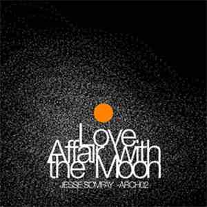 Jesse Somfay - Love Affair With The Moon