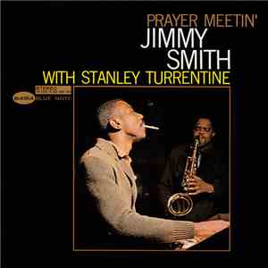 Jimmy Smith With Stanley Turrentine - Prayer Meetin'