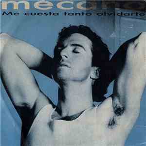 Mecano - Me Cuesta Tanto Olvidarte