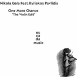 Nikola Gala Feat. Kyriakos Pavlidis - One More Chance (The Violin Edit)