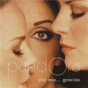 Pandora  - Por Eso... Gracias