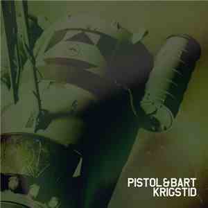 Pistol & Bart - Krigstid (Featuring Rissimo]