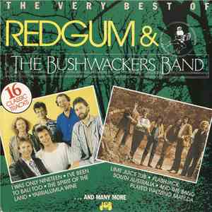 Redgum, The Bushwackers - The Very Best of Redgum & The Bushwackers Band