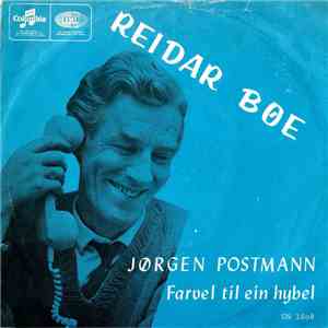 Reidar Bøe - Jørgen Postmann / Farvel Til Ein Hybel