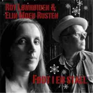 Roy Lønhøiden & Elin Moen Rusten - Født I En Stall