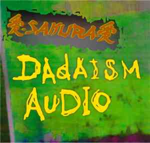 Sakura  - Dadaism Audio