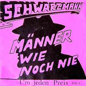 Schwarzmann  - Männer Wie Noch Nie