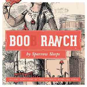 Sparrow Sleeps - Boob Ranch