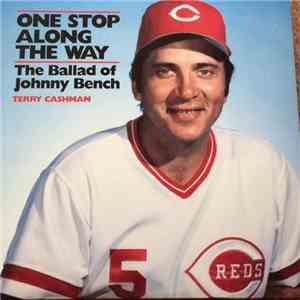 Terry Cashman - One Stop Along The Way (The Ballad Of Johnny Bench)