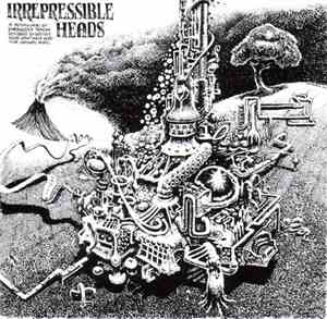 The Heads  - Irrepressible Heads